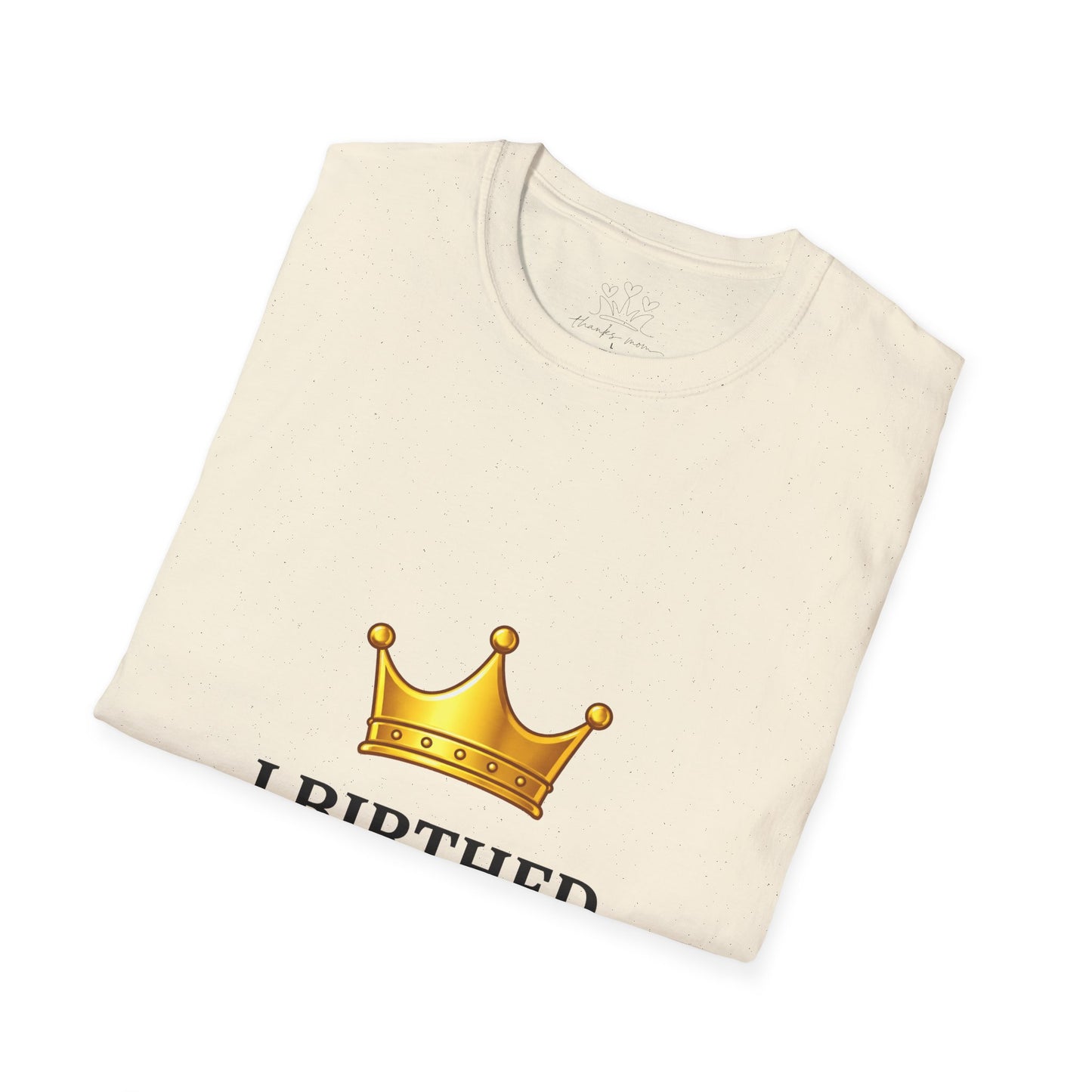 I Birthed Greatness T-Shirt — Maternity/New Mom Crown Tee
