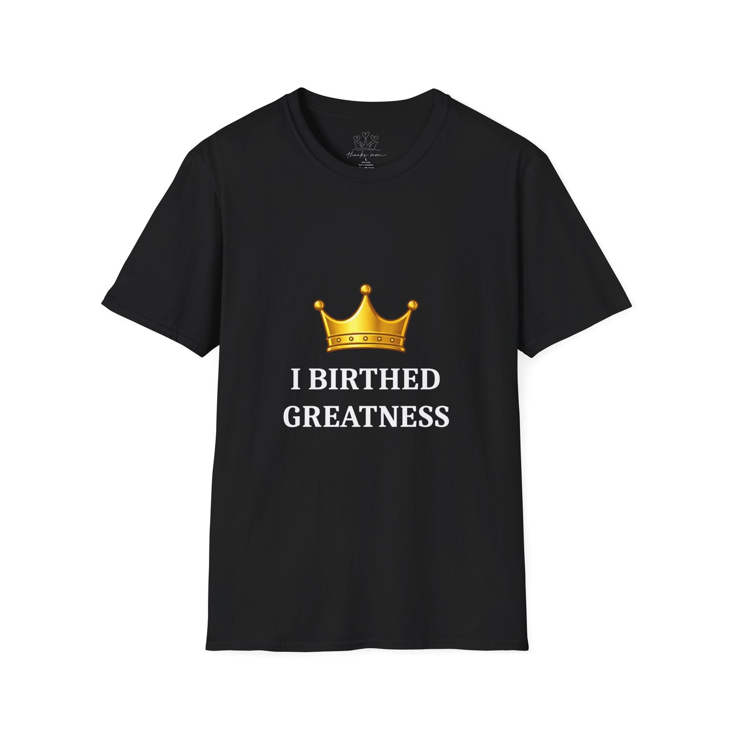 I Birthed Greatness T-Shirt — Maternity/New Mom Crown Tee