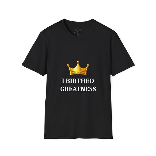 I Birthed Greatness T-Shirt — Maternity/New Mom Crown Tee