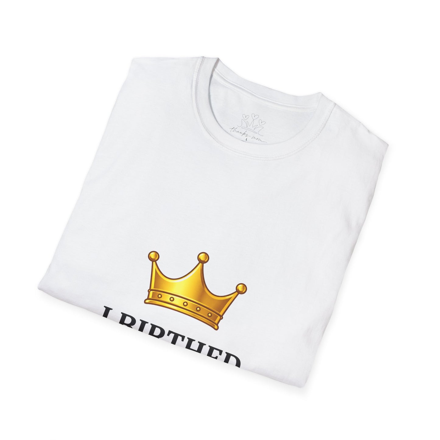 I Birthed Greatness T-Shirt — Maternity/New Mom Crown Tee